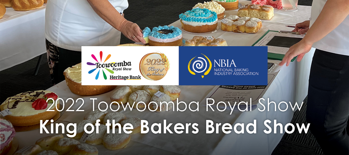 2022 King of Bakers Bread Show - Toowoomba Royal Show